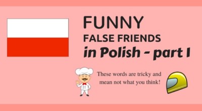 Funny False Friends In Polish