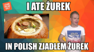 Let's Eat Żurek and Pay For It in Polish